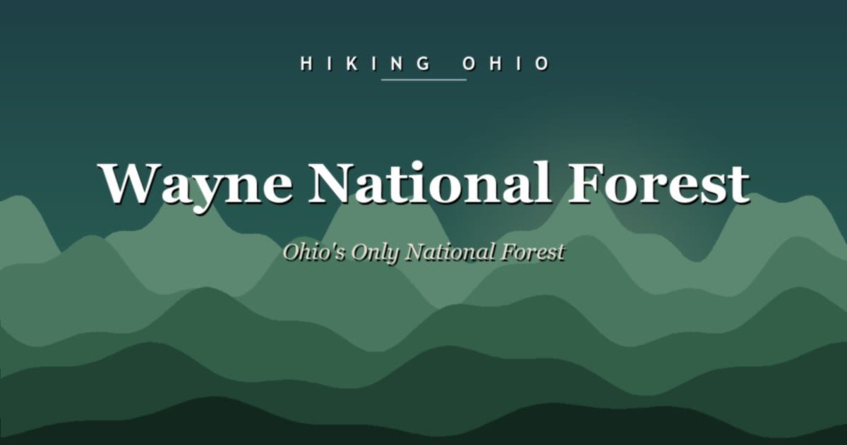 Wayne National Forest: Ohio's Only National Forest